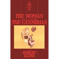 The Woman Who Lived Amongst The Cannibals