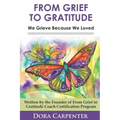From Grief to Gratitude: We Grieve Because We Loved