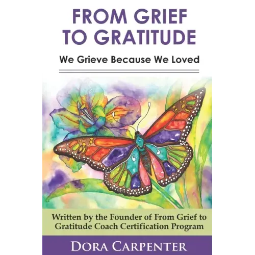 From Grief to Gratitude: We Grieve Because We Loved