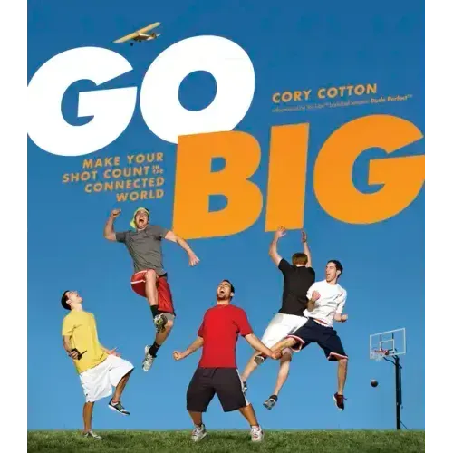 Go Big: Make Your Shot Count in the Connected World