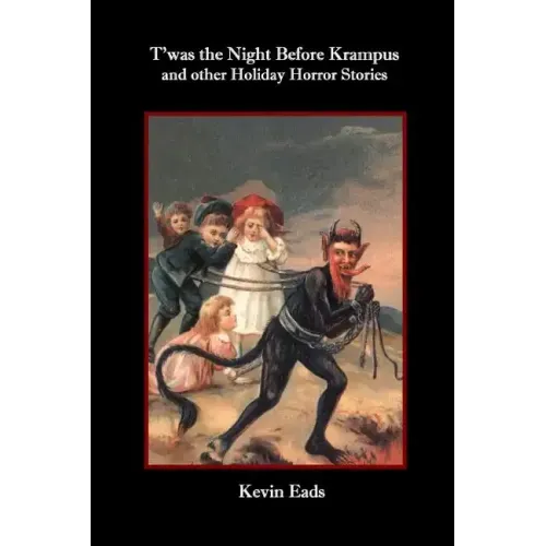T'was the Night Before Krampus and other Holiday Horror Stories