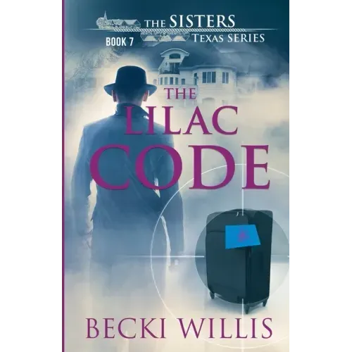 The Lilac Code: The Sisters, Texas Mystery Series