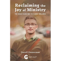 Reclaiming the Joy of Ministry: The Grace Place Way To Clergy Wellness