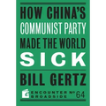 How China's Communist Party Made the World Sick