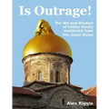 Is Outrage! The Wit and Wisdom of Father Vasiliy Vasileivich from The Onion Dome