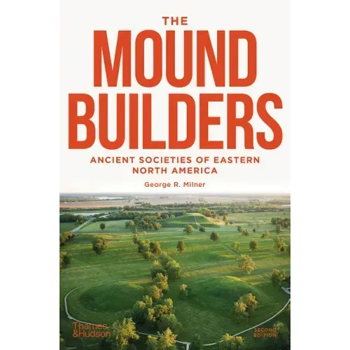The Moundbuilders: Ancient Societies of Eastern North America