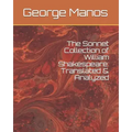 The Sonnet Collection of William Shakespeare: Translated & Analyzed