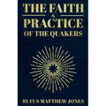 The Faith and Practice of the Quakers