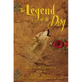 The Legend of the Dog: If You Have Ever Loved a Dog