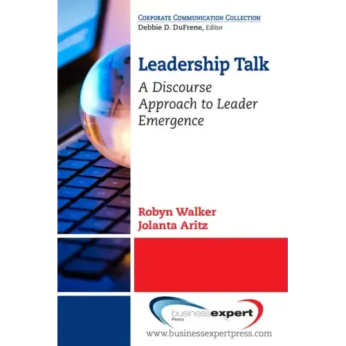 Leadership Talk: A Discourse Approach to Leader Emergence