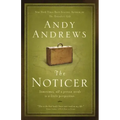 The Noticer: Sometimes, All a Person Needs Is a Little Perspective.