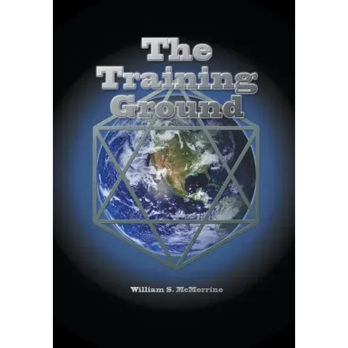 The Training Ground: This planet Earth is a training ground for your soul.
