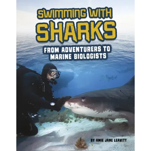 Swimming with Sharks: From Adventurers to Marine Biologists