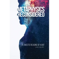Metaphysics Reconsidered: A Gnostic Reading of Kant