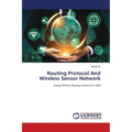 Routing Protocol And Wireless Sensor Network