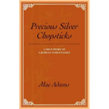Precious Silver Chopsticks: A True Story of a Korean Noble Family