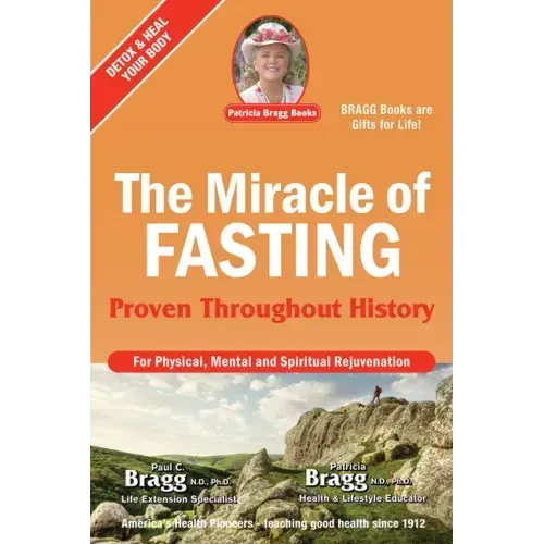 The Miracle of Fasting: Proven Throughout History