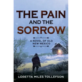 The Pain and The Sorrow: A Novel of Old New Mexico