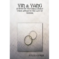 Yin & Yang: A study Of Universal Energy when applied to the Law of Gender