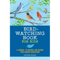 Bird Watching Book for Kids: A Journal to Observe and Record Your Birding Adventures