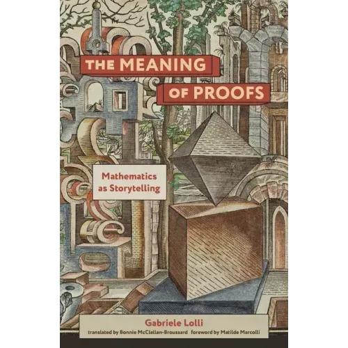 The Meaning of Proofs: Mathematics as Storytelling