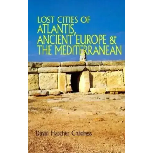 Lost Cities of Atlantis, Ancient Europe & the Mediterranean