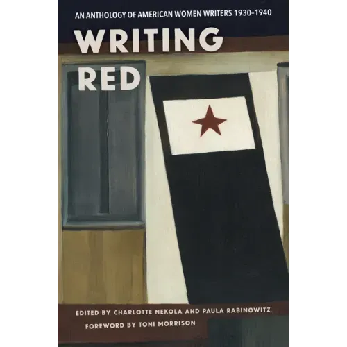 Writing Red: An Anthology of American Women Writers, 1930-1940