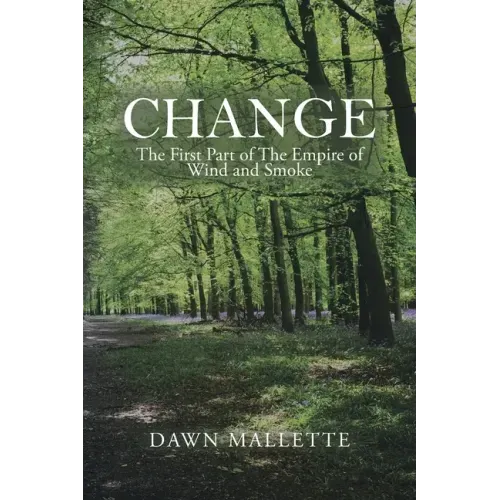Change: The First Part of the Empire of Wind and Smoke