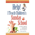 Help! I Teach Children's Sunday School