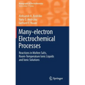 Many-Electron Electrochemical Processes: Reactions in Molten Salts, Room-Temperature Ionic Liquids and Ionic Solutions
