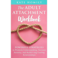 The Adult Attachment Workbook