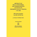 Abstracts of Wills, Inventories...Frederick Co., Va (An Improved)