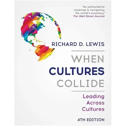 When Cultures Collide: Leading Across Cultures