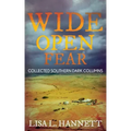 Wide Open Fear: Collected Southern Dark Columns