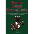 Marine Corps Book of Lists: A Definitive Compendium of Marine Corps Facts, Feats, and Traditions
