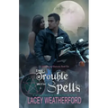 The Trouble With Spells: Of Witches and Warlocks