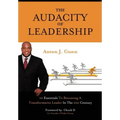 The Audacity of Leadership: 10 Essentials to Becoming a Transformative Leader in the 21st Century