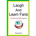 Laugh and Learn Farsi: 100 Jokes in Farsi: For Advanced Farsi Learners