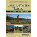 Land Between the Lakes Outdoor Handbook: Your Complete Guide for Hiking, Camping, Fishing, and Nature Study in Western Tennessee and Kentucky