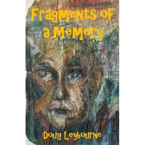 Fragments of a Memory