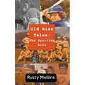 Old Wise Tales: The Sporting Life