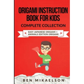 Origami Instruction Book for Kids Complete Collection: Easy Japanese Origami + Animals Edition Origami