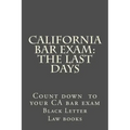 California Bar Exam: The Last days