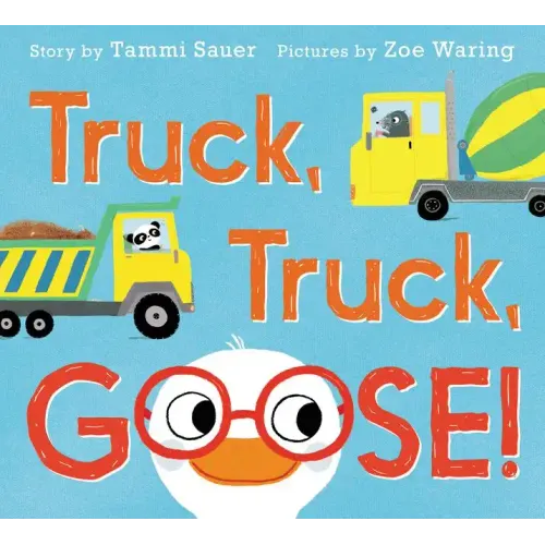 Truck, Truck, Goose!