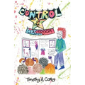 Control in the Classroom; An Adventure in Learning and Achievement