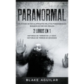Paranormal: Colección de Escalofriantes Relatos Paranormales Basados en Hechos Reales. 2 libros en 1 -Historias de Terror de la Ouija, Historias de Te