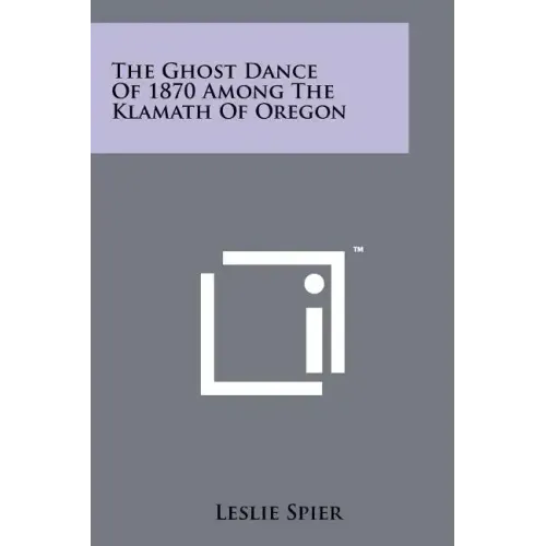 The Ghost Dance Of 1870 Among The Klamath Of Oregon