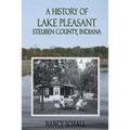 A History of Lake Pleasant: Steuben County, Indiana