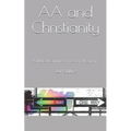 AA and Christianity: A Biblical Critique of 12 Step Programs