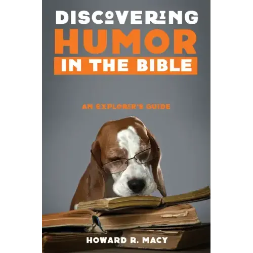 Discovering Humor in the Bible: An Explorer's Guide
